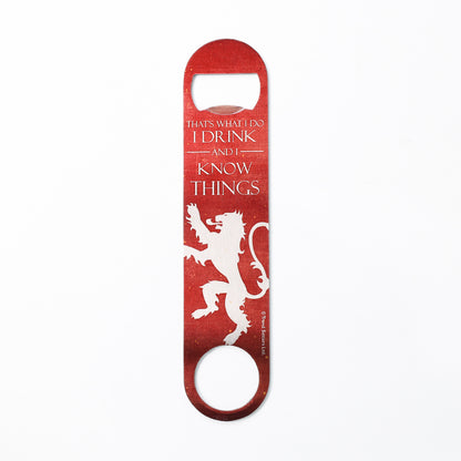 Game Of Thrones That's what i do I Drink And Know Things Tyrion Bottle Opener