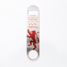 Game Of Thrones That's what i do I Drink And Know Things Tyrion Bottle Opener