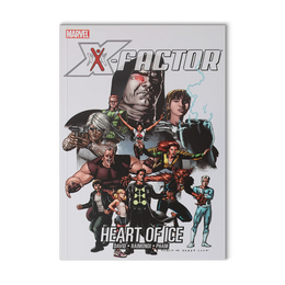 X-FACTOR: HEART OF ICE (MARVEL COMICS 2007) 1ST PRINTING - HARDCOVER - NM